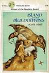 Island of the Blue Dolphins by Scott O'Dell Island of the Blue Dolphins by Scott O'Dell