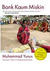 Bank Kaum Miskin by Muhammad Yunus Bank Kaum Miskin by Muhammad Yunus