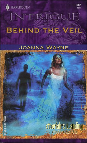 Behind The Veil (Moriah's Landing) by Joanna Wayne