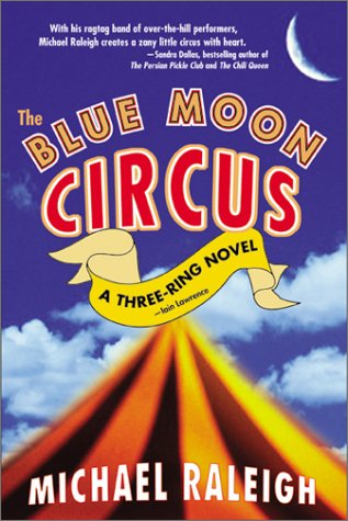 The Blue Moon Circus by Michael Raleigh