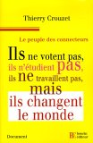Peuple Des Connecteurs (Le):  Ils Ne Votent Pas Ils N'ï¿½tudient Pas Ils Ne Travaillent Pas Mais Ils