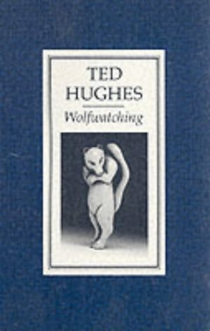 Ted Hughes wolfwatching Ted Hughes wolfwatching