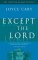 Except the Lord