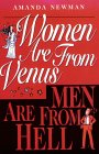 Women Are from Venus Men Are from Hell by Amanda Newman Women Are from Venus Men Are from Hell by Amanda Newman