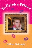 To Catch a Prince (To Catch a Prince, #1)