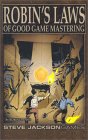 Robin's Laws of Good Game Mastering Robin's Laws of Good Game Mastering