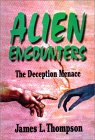 Alien Encounters: The Deception Menace Alien Encounters: The Deception Menace