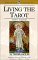 Living The Tarot (4th Editi...