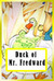 Duck of Mr. Fredward by Keiko Ushijima