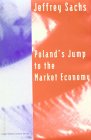 Poland's Jump to the Market Economy Poland's Jump to the Market Economy