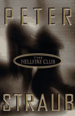 The Hellfire Club by Peter Straub The Hellfire Club by Peter Straub