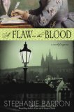 A Flaw in the Blood by Stephanie Barron A Flaw in the Blood by Stephanie Barron