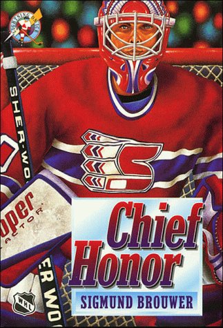 Chief Honor by Sigmund Brouwer