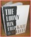 The Loony-Bin Trip (Hardcover)