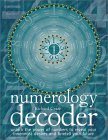 Numerology Decoder: Unlock The Power Of Numbers To Reveal Your Innermost Desires And Foretell Your Future Numerology Decoder: Unlock The Power Of Numbers To Reveal Your Innermost Desires And Foretell Your Future