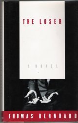 The Loser by Thomas Bernhard The Loser by Thomas Bernhard