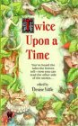 Twice Upon a Time by Denise Little Twice Upon a Time by Denise Little