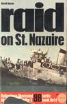 Raid On St. Nazaire (Ballentine's Illustrated History of World War II, battle book No 14) Raid On St. Nazaire (Ballentine's Illustrated History of World War II, battle book No 14)