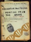 Pointing From The Grave: A True Story of Murder and DNA
