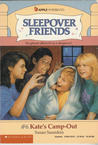 Kate's Camp-Out (Sleepover Friends, #6)