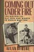 Coming Out Under Fire: The History of Gay Men and Women in World War Two (Hardcover)