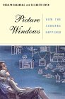 Picture Windows: How The Suburbs Happened