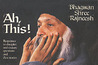 Ah, This! by Osho Ah, This! by Osho
