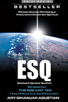 ESQ by Ary Ginanjar Agustian ESQ by Ary Ginanjar Agustian