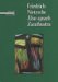 Also Sprach Zarathustra. Ein Buch Für Alle Und Keinen