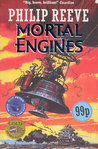 Mortal Engines by Philip Reeve Mortal Engines by Philip Reeve