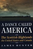 A Dance Called America: The Scottish Highlands, the United States and Canada