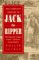 The Complete History of Jack the Ripper