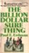 The Billion Dollar Sure Thing by Paul Emil Erdman The Billion Dollar Sure Thing by Paul Emil Erdman