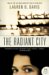 The Radiant city by Lauren B. Davis
