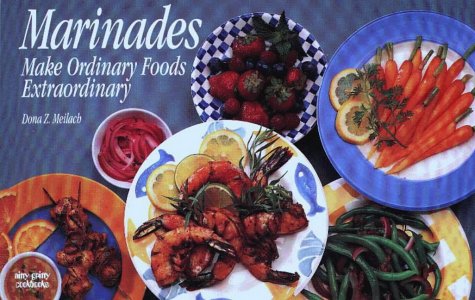 Marinades: Make Ordinary Foods Extraordinary