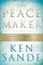 The Peacemaker: A Biblical Guide to Resolving Personal Conflict (Paperback)