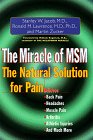 The Miracle of MSM by Stanley W. Jacob