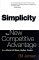 Simplicity: The New Competitive Advantage in a World of More, Better, Faster (Hardcover)