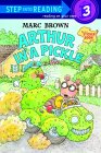 Arthur In a Pickle by Marc Brown