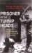 Prisoner of the Turnip Head...