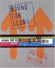 Printed Matter: Bound for Glory