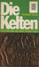 Die Kelten: Das Volk, Das Aus Dem Dunkel Kam