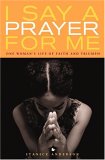 I Say a Prayer for Me by Stanice Anderson