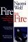 Fire With Fire : The New Female Power and How To Use It (Paperback)