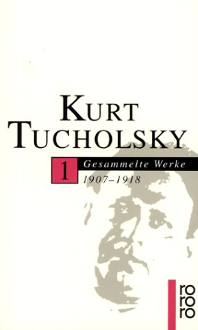 Tucholsky. Gesammelte Werke In 10 Bänden Kurt Tucholsky Tucholsky. Gesammelte Werke In 10 Bänden Kurt Tucholsky