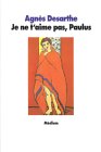 Je ne t'aime pas, Paulus