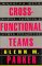 Cross-Functional Teams by Glenn M. Parker