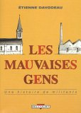 Les Mauvaises Gens:  Une Histoire De Militants