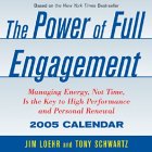 Power Of Full Engagement: 2005 Day To Day (Day To Day) Power Of Full Engagement: 2005 Day To Day (Day To Day)