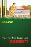 Subsurdity by Eric Arvin Subsurdity by Eric Arvin